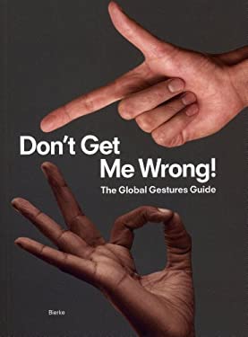 Don't Get Me Wrong!: The Global Gestures Guide Julia Grosse, Judith Reker and Florian Bong-Kil