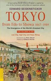 Tokyo from Edo to Showa 1867-1989: The Emergence of the World's Greatest City