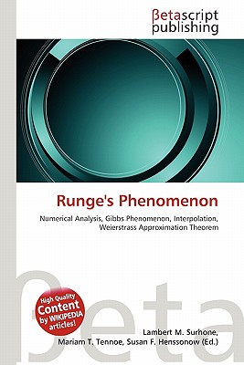 Runge's Phenomenon by Lambert M. Surhone, Mariam T. Tennoe, Susan ... Runge's Phenomenon by Lambert M. Surhone, Mariam T. Tennoe, Susan ...