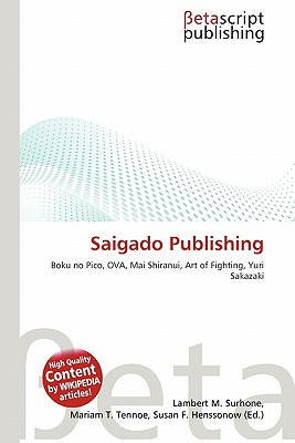Saigado Publishing by Lambert M. Surhone, Mariam T. Tennoe, Susan ... Saigado Publishing by Lambert M. Surhone, Mariam T. Tennoe, Susan ...