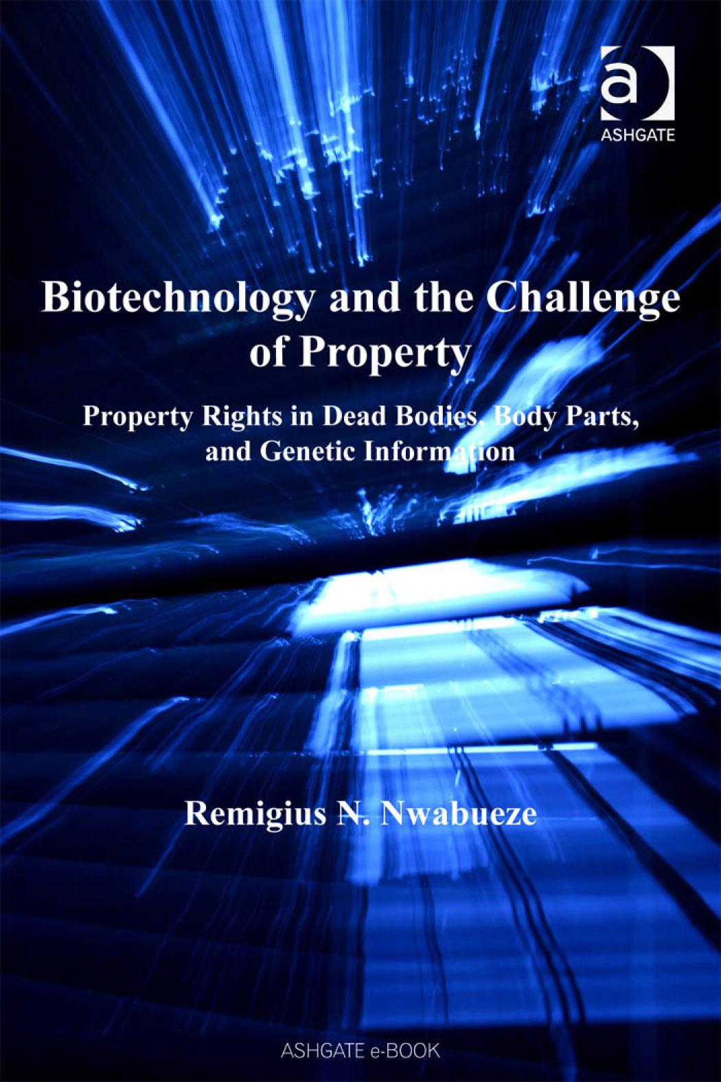 Biotechnology and the Challenge of Property Remigius N. Nwabueze