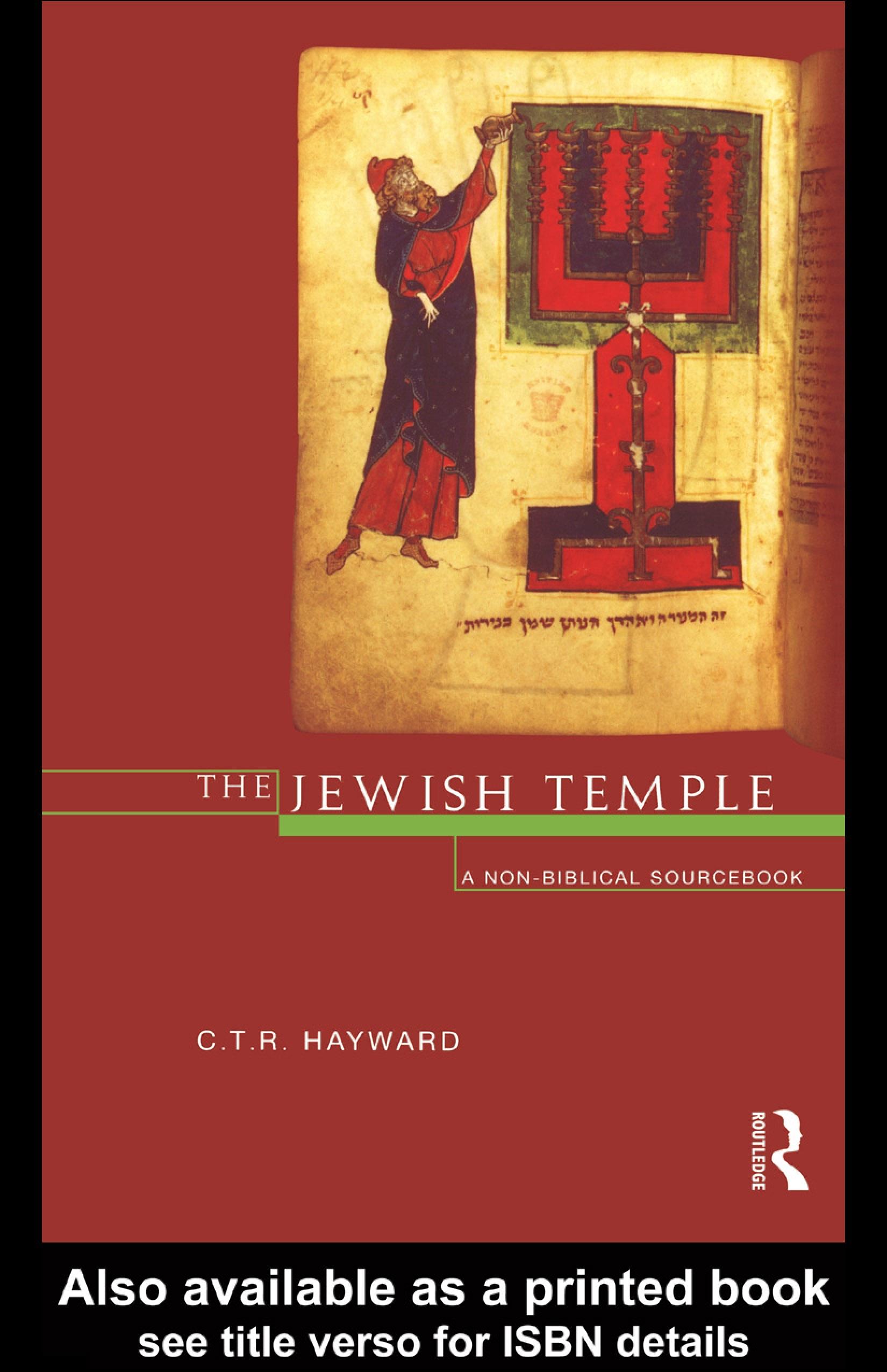 The Jewish Temple: A Non-Biblical Sourcebook Robert Hayward