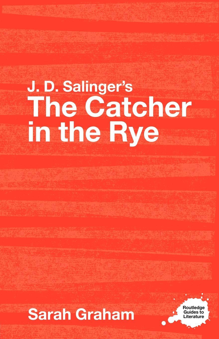 Salinger-s-The-Catcher-in-the-Rye-Graham-Sarah-EB9781134286546.jpg