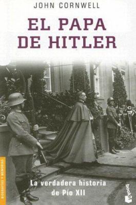 El Papa de Hitler by John Cornwell, Juan Maria Madariaga Reviews