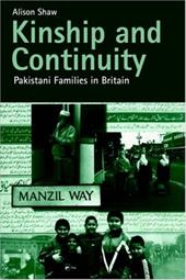 Kinship and Continuity: Pakistani Families in Britain Kinship and Continuity: Pakistani Families in Britain