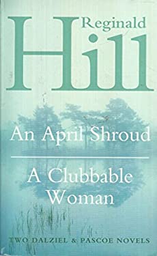 An April Shroud: A Clubbable Woman