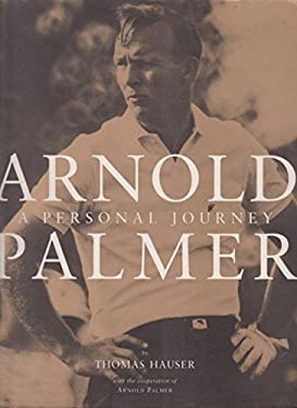 Arnold Palmer: A Personal Journey