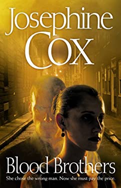 Blood Brothers. Josephine Cox