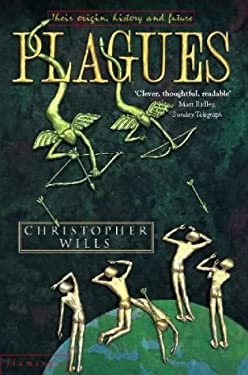 Plagues: Their Origins, History and Future