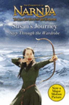 Susan's Journey: Step Through the Wardrobe (The Chronicles of Narnia)