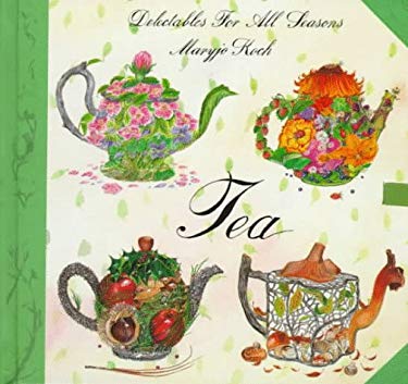 Tea Delectables Seasons by Maryjo Koch Hardcover