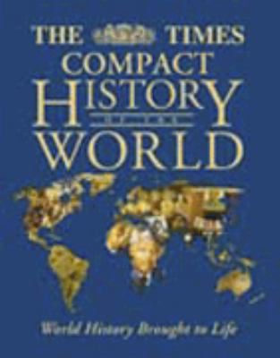The "Times" Compact History of the World