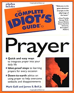Complete Idiot's Guide to Prayer: 4