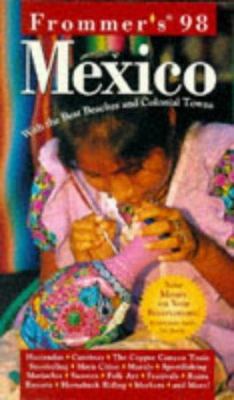 Frommer's Mexico: With the Best Beaches and Colonial Towns
