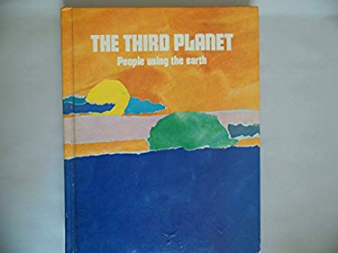 The Third Planet: People Using the Earth