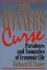 The Winner's Curse : Paradoxes and Anomalies of Economic Life by Richard H. Thaler - Richard H. Thaler