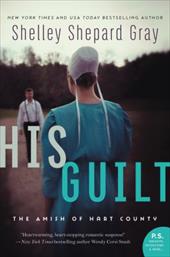 His Guilt: The Amish of Hart County - Gray, Shelley