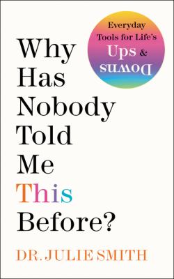 Why Has Nobody Told Me This Before? by Julie Smith (Hardcover)