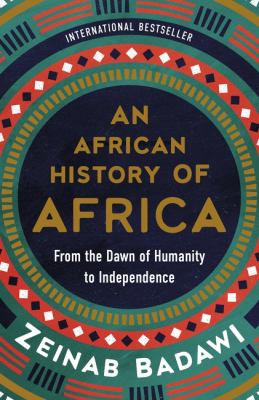 ISBN 9780063335417 product image for An African History of Africa: From the Dawn of Humanity to Independence by Zeina | upcitemdb.com