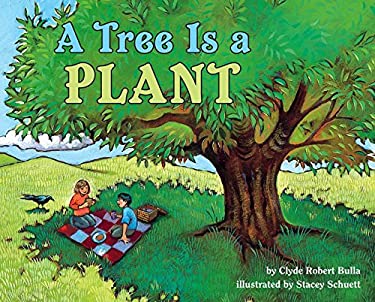A Tree Is a Plant by Clyde Robert Bulla - Clyde Robert Bulla