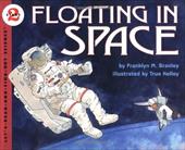 Floating in Space - Branley, Franklyn Mansfield / Kelley, True / Branley, Franklyn M.