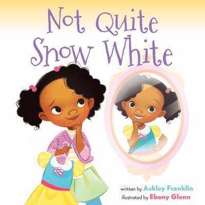 ISBN 9780063237407 product image for Not Quite Snow White by Ashley Franklin (Paperback) | upcitemdb.com