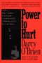 Power to Hurt: Justice Served and Defeated