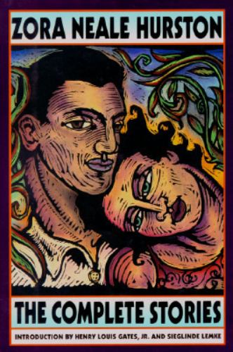 The Complete Stories by Zora Neale Hurston - Zora Neale Hurston