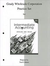 Intermediate Accounting: Grady Wholesale Corporation Practice Set - Spiceland, J. David / Sepe, James F. / Nelson, Mark W.