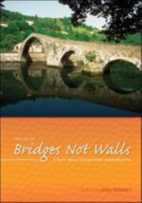 Bridges Not Walls : A Book about Interpersonal Communication by John Stewart - John Stewart