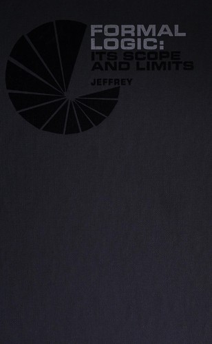 Formal Logic : Its Scope and Limits by Richard C. Jeffrey