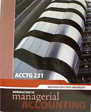 Introduction to Managerial Accounting-ACCTG 231 (Washington State Univeristy)