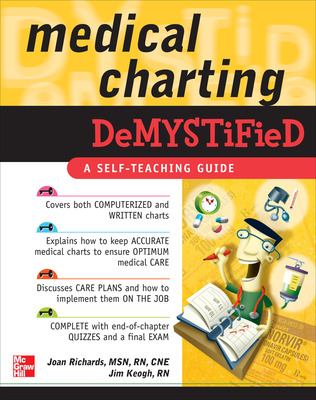 Medical Charting Demystified - Richards, Joan / Keogh, Jim