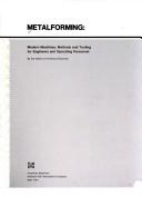 Metalforming: Modern Machines, Methods, and Tooling for Engineers and Operating Personnel