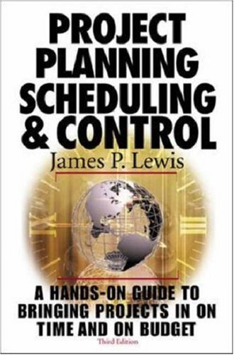 Project Planning, Scheduling & Control, 3rd Edition
