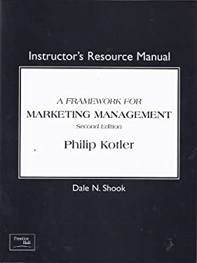 Framework for Marketing Management, A: Instructors Manual
