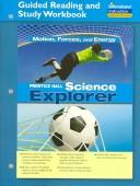 Science Explorer Motion, Forces, and Energy Guided Reading and Study Workbook 2005