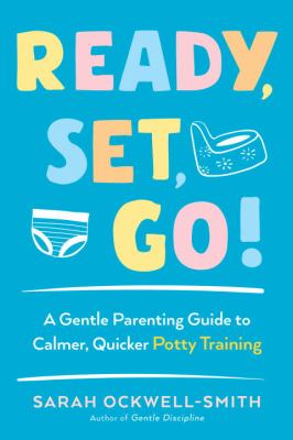 ISBN 9780143131908 product image for Ready, Set, Go!: A Gentle Parenting Guide to Calmer, Quicker Potty Training by S | upcitemdb.com