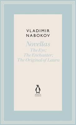 Novellas: The Eye; The Enchanter; The Original of Laura