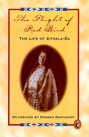 The Flight of the Red Bird: The Life of Zitkala-Sa