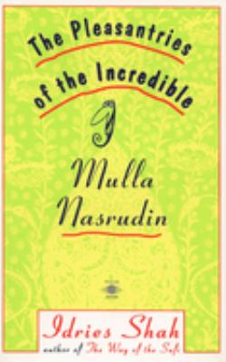 The Pleasantries of the Incredible Mullah Nasrudin