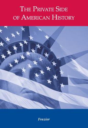 The Private Side of American History: Readings in Everyday Life : Since 1865