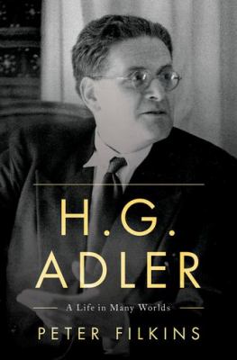 ISBN 9780190222383 product image for H. G. Adler: A Life in Many Worlds by Peter Filkins (Hardcover) | upcitemdb.com