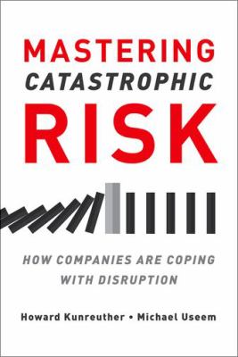 ISBN 9780190499402 product image for Rethinking Catastrophic Risk: How Corporations Cope with Disruption by Howard Ku | upcitemdb.com