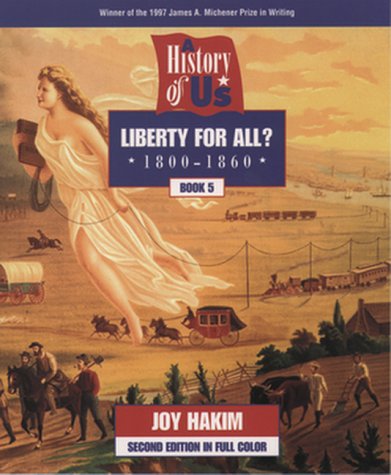 A History of Us: Book 5: Liberty for All? (1800-1860)