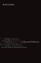 A Thousand Darknesses: Lies and Truth in Holocaust Fiction - Franklin, Ruth