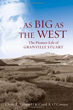 ISBN 9780195127096 product image for As Big as the West: The Pioneer Life of Granville Stuart by Clyde A. Milner  | upcitemdb.com