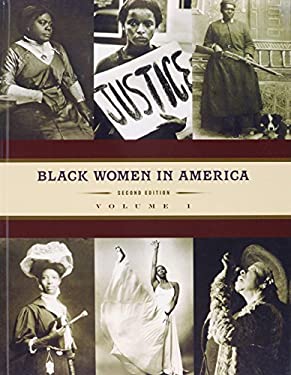 Black Women in America : An Historical Encyclopedia by Darlene Clark Hine - Darlene Clark Hine