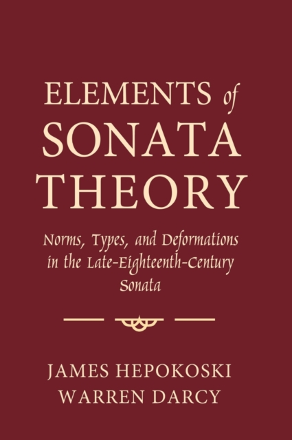ISBN 9780195146400 product image for Elements of Sonata Theory: Norms, Types, and Deformations in the Late-Eighteenth | upcitemdb.com