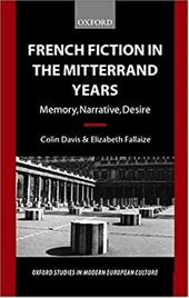 French Fiction in the Mitterrand Years ' Memory, Narrative, Desire' (O.S.M.E.C.) - Fallaize, Elizabeth / Davis, Colin / Elizabeth, Fallaize